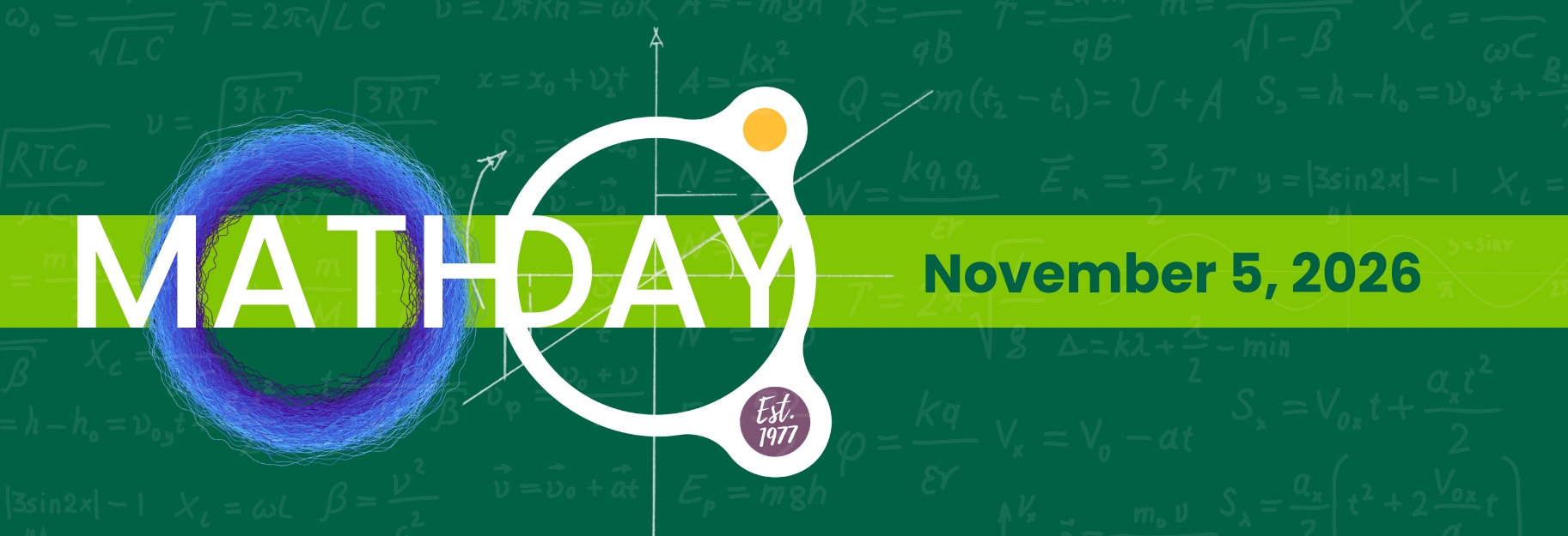Green background with mathematic equations and circular designs. Text reads: math Day. Est. 1977. November 5, 2026
